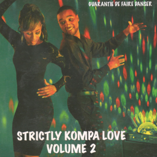 Strictly kompa Love - Garantie de faire danser, vol. 2